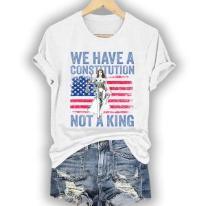 We Have A Constitution Not A King Shirt4