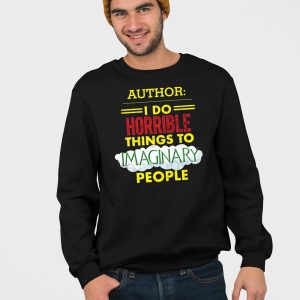 Author I Do Horrible Things To Imaginary People Shirt 4