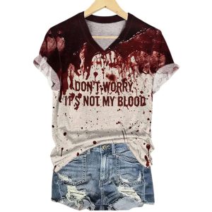 Women’s Don’t Worry It’s Not My Blood Printed T-shirt