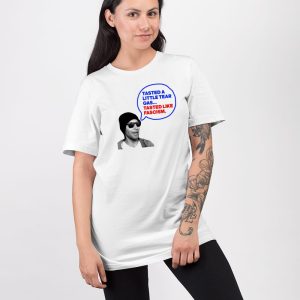 Tasted A Little Tear Gas Tasted Like Fascism Shirt 3