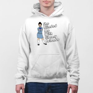 She Blinded Me With Library Science Shirt 3