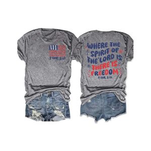Where The Spirit Of The Lord Is There Is Freedom Two Sided Shirt3