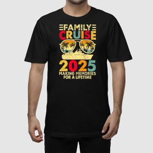 Family Cruise 2025 Making Memories For A Lifetime Shirt 2