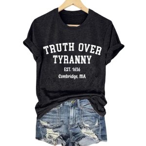 Truth Over Tyranny Est 1636 Cambridge Ma Shirt4