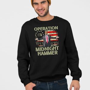 Trump Operation Midnight Hammer Shirt 4