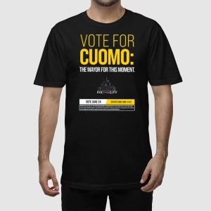 Vote For Cuomo The Mayor For This Moment Shirt 2