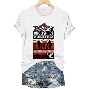 Abolish Ice No Human Is Illegal Families Belong Together We Demand Justice Shirt
