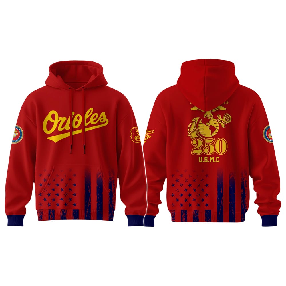 2025 Orioles 250th Marine Corps Birthday Hoodie 2025 Orioles 250th Marine Corps Birthday Hoodie