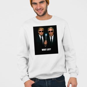 Donald Trump And Jeffrey Epstein What List Shirt 4