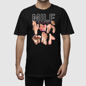MILF Man I Love Feet Shirt 2