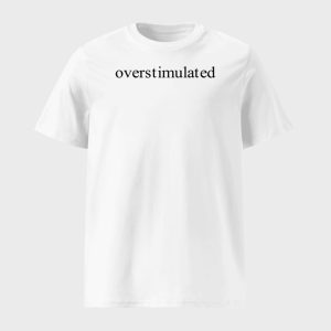 Charis Putmon Wearing Overstimulated Shirt