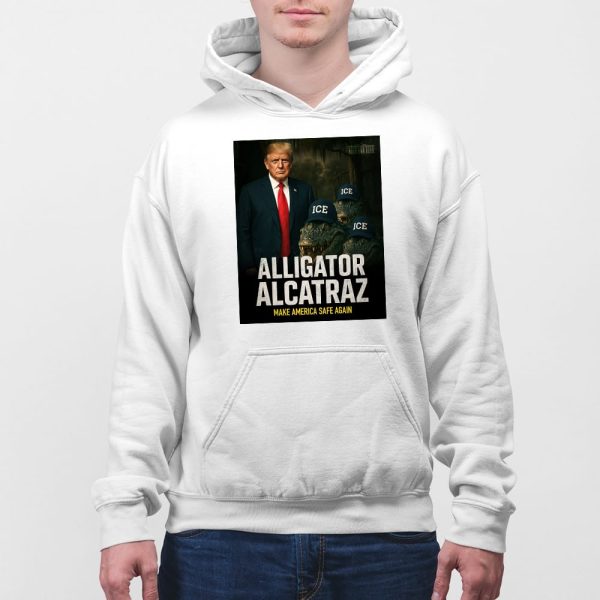 Alligator Alcatraz Make America Safe Again Shirt