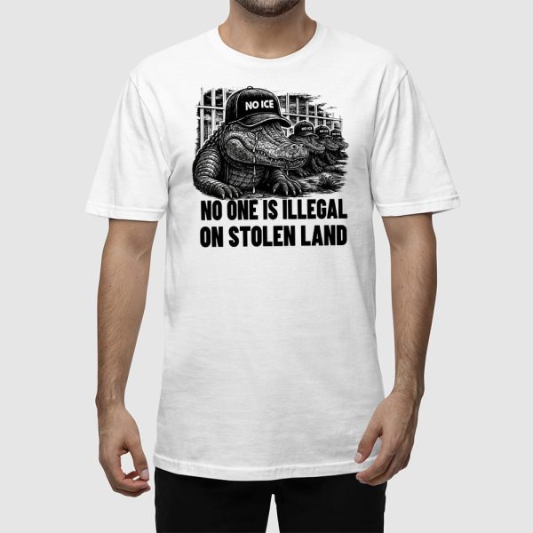 Alligator Alcatraz No One Is Illegal On Stolen Land Shirt