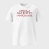 America Was Built By Immigrants Shirt