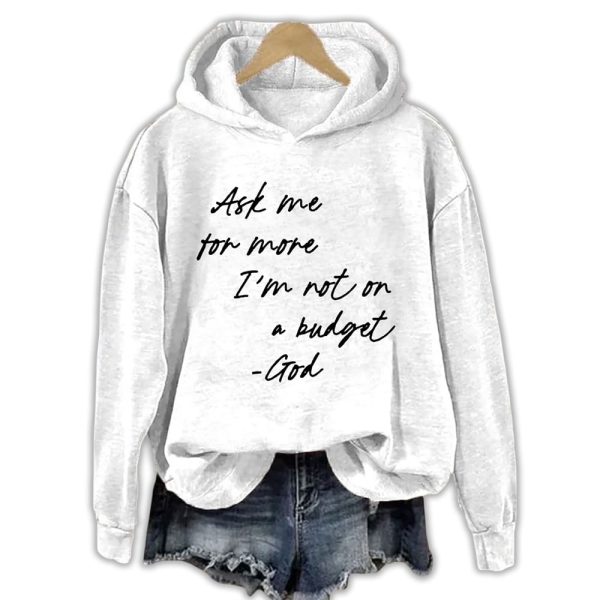 Ask Me For More I’m Not On A Budget Hoodie