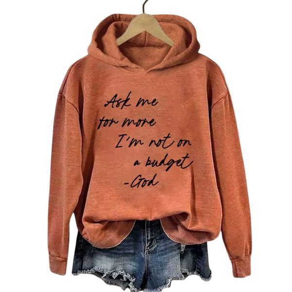Ask Me For More I’m Not On A Budget Hoodie