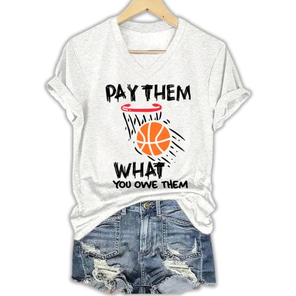 Basketball Pay Them What You Owe Them Shirt