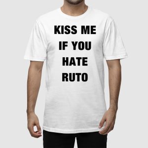 Kiss Me If You Hate Ruto Shirt