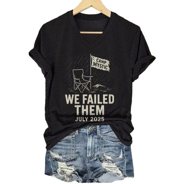 Camp Mystic We Failed Them July 2025 Shirt