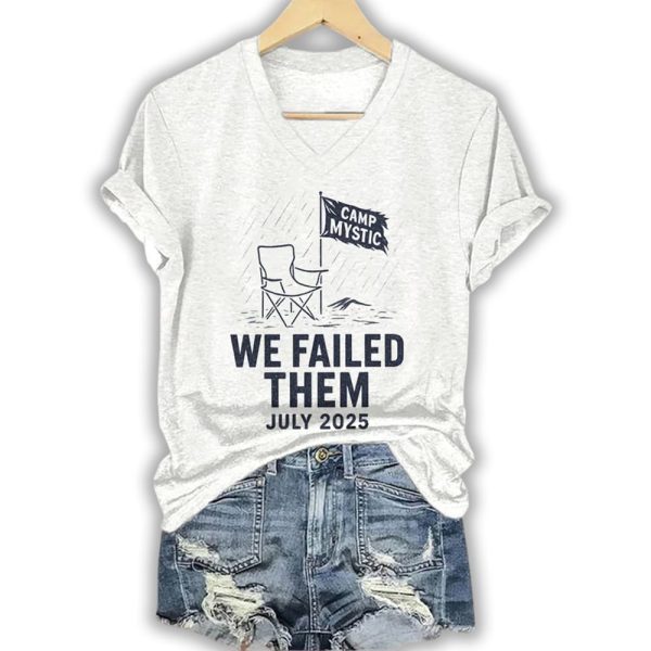 Camp Mystic We Failed Them July 2025 Shirt