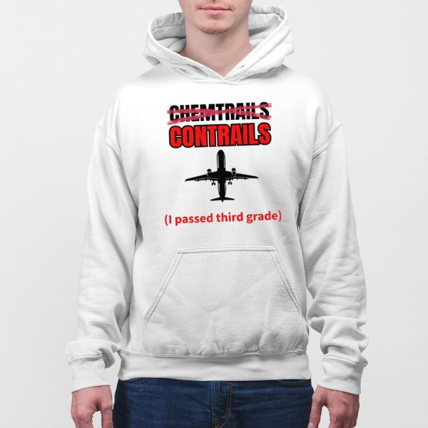 Chemtrails Contrails I Passed Third Grade Shirt