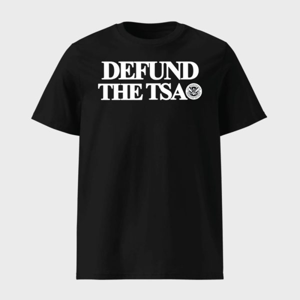 Defund The Tsa Shirt