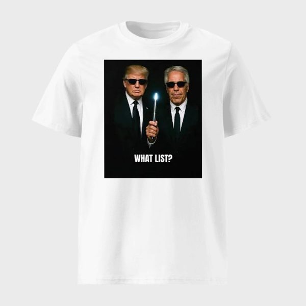Donald Trump And Jeffrey Epstein What List Shirt