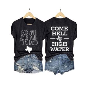 Retro God Made Jesus Saved Texas Raised Come Hell Or High Water Print T Shirt2
