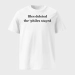 Epstein Files Deleted The 'Philes Stayed Shirt