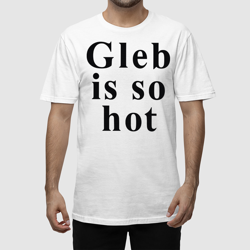 Ezra Sosa Gleb Is So Hot Shirt Ezra Sosa Gleb Is So Hot Shirt