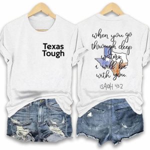 Texas Tough When You Go Through Deep Waters I Will Be With You Isaiah 43 2 Shirt3