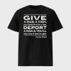 Give A Man A Fish You Feed Him For A Day Deport A Man & You’ll Never Have To Feed Him Again Trump 2024 shirt
