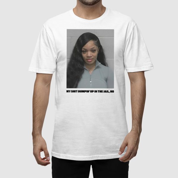 Glorilla Mugshot My Shit Bumpin Up In The Jail Ho Shirt