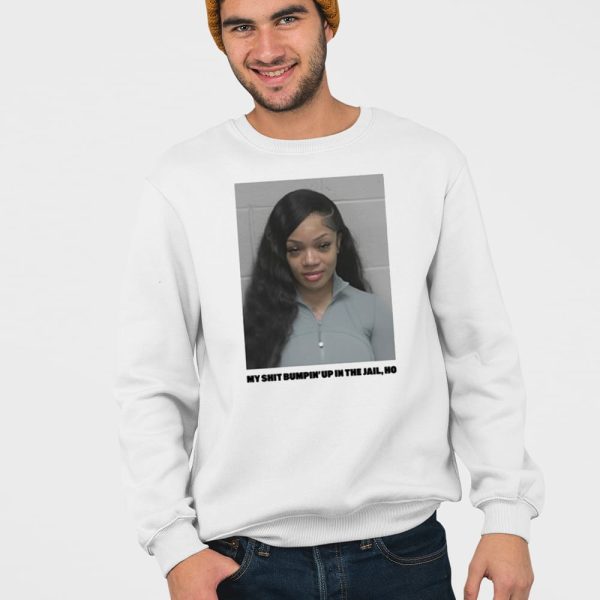 Glorilla Mugshot My Shit Bumpin Up In The Jail Ho Shirt