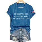 He Wasn't Shot He Didn't Win He's On The List Shirt