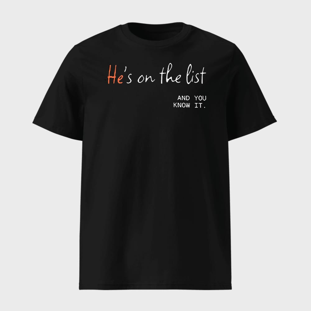 Hes On The List And You Know It Shirt 1 He's On The List And You Know It Shirt
