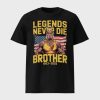 Hulk Hogan Legends Never Die Brother 1953-2025 Shirt