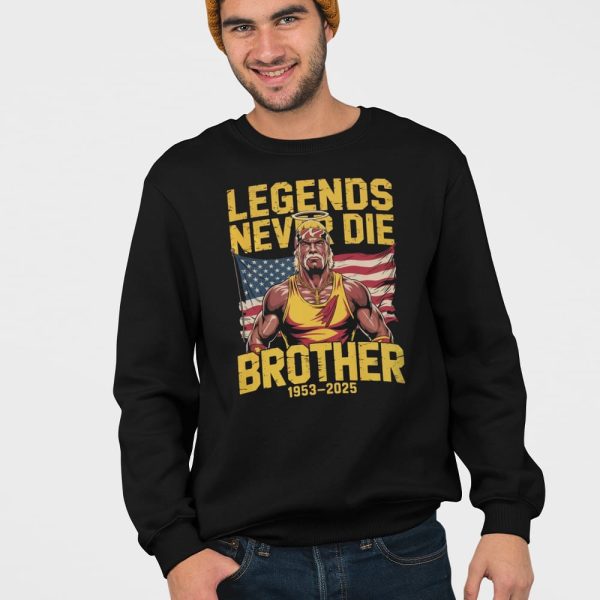 Hulk Hogan Legends Never Die Brother 1953-2025 Shirt