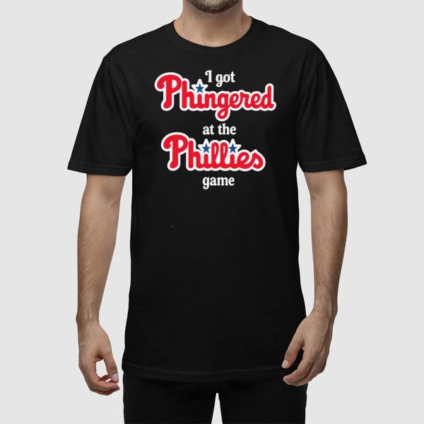 I Got Phingered At The Phillies Game Shirt