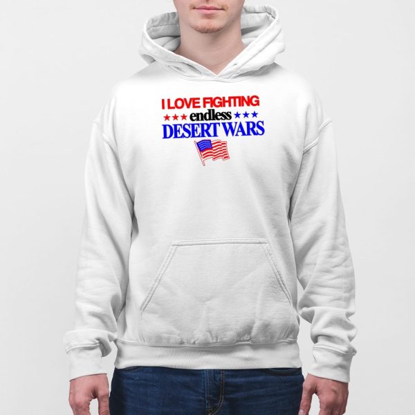I Love Fighting Endless Desert Wars Shirt