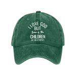 I Love God But Some Of His Children Get On My Nervess Baseball Cap