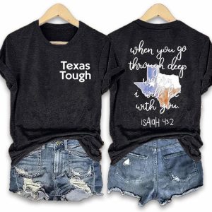 Texas Tough When You Go Through Deep Waters I Will Be With You Isaiah 43 2 Shirt2