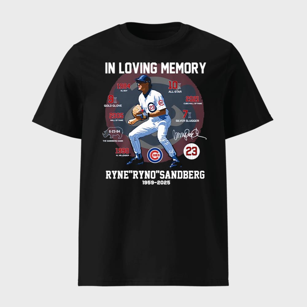 In Loving Memory Ryne Ryno Sandberg 1959 2025 Shirt 1 In Loving Memory Ryne Ryno Sandberg 1959-2025 Shirt