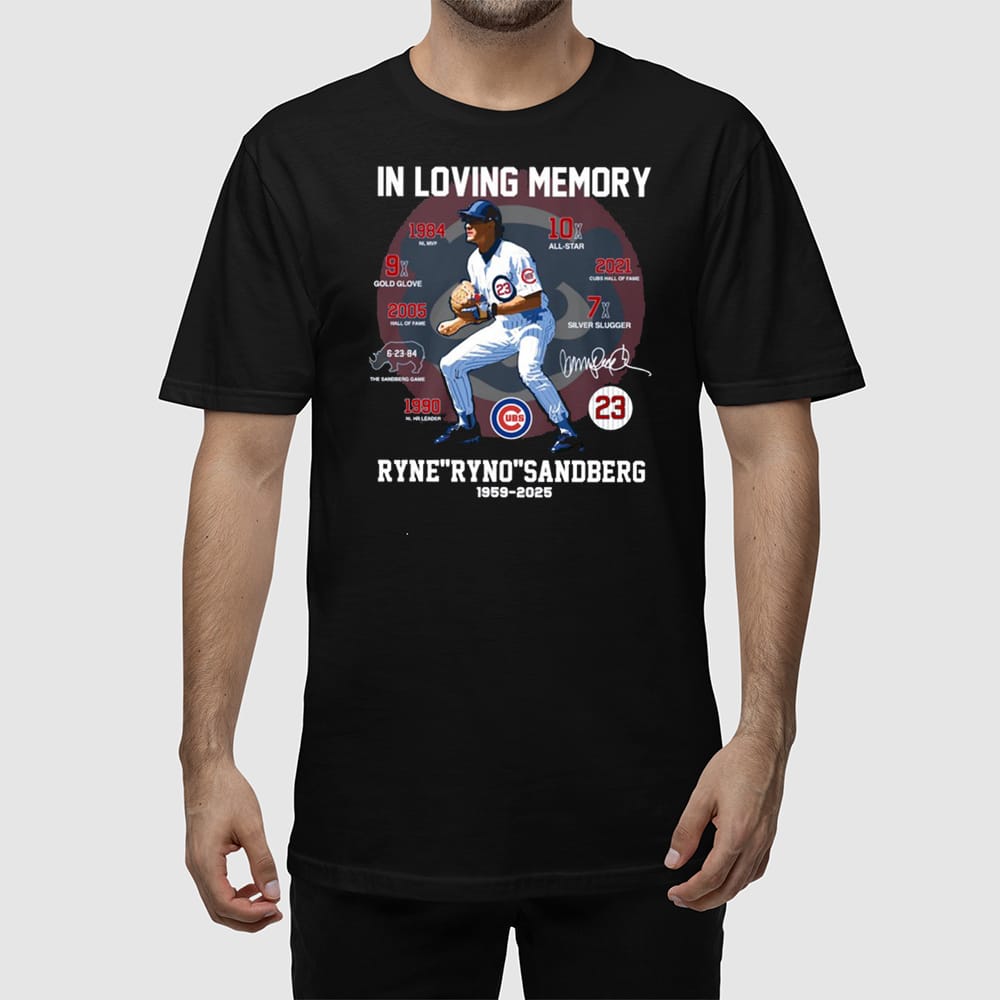 In Loving Memory Ryne Ryno Sandberg 1959-2025 Shirt In Loving Memory Ryne Ryno Sandberg 1959-2025 Shirt