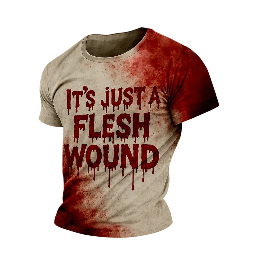 Its Just A Flesh Wound Blood Art Print Printed T shirt It's Just A Flesh Wound Blood Art Print Printed T-shirt
