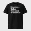 Jesus Was A Radical Nonviolent Revolutionary Shirt