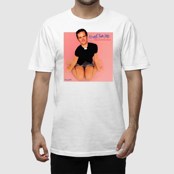 Kneel For Me Baby One More Time Shirt