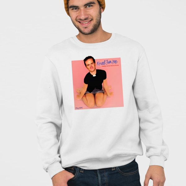 Kneel For Me Baby One More Time Shirt