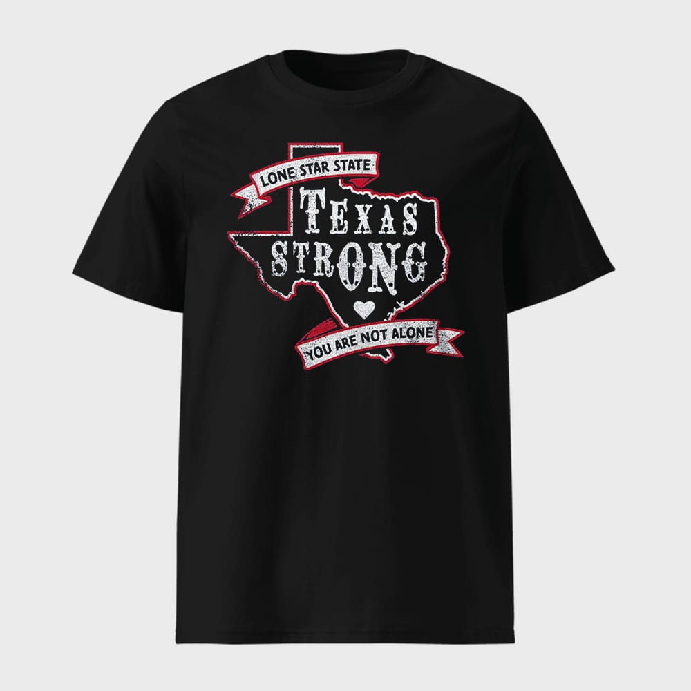 Lone Star State Texas Strong You Are Not Alone Shirt 1 Lone Star State Texas Strong You Are Not Alone Shirt