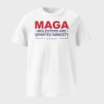 MAGA Molesters Are Granted Amnesty Shirt